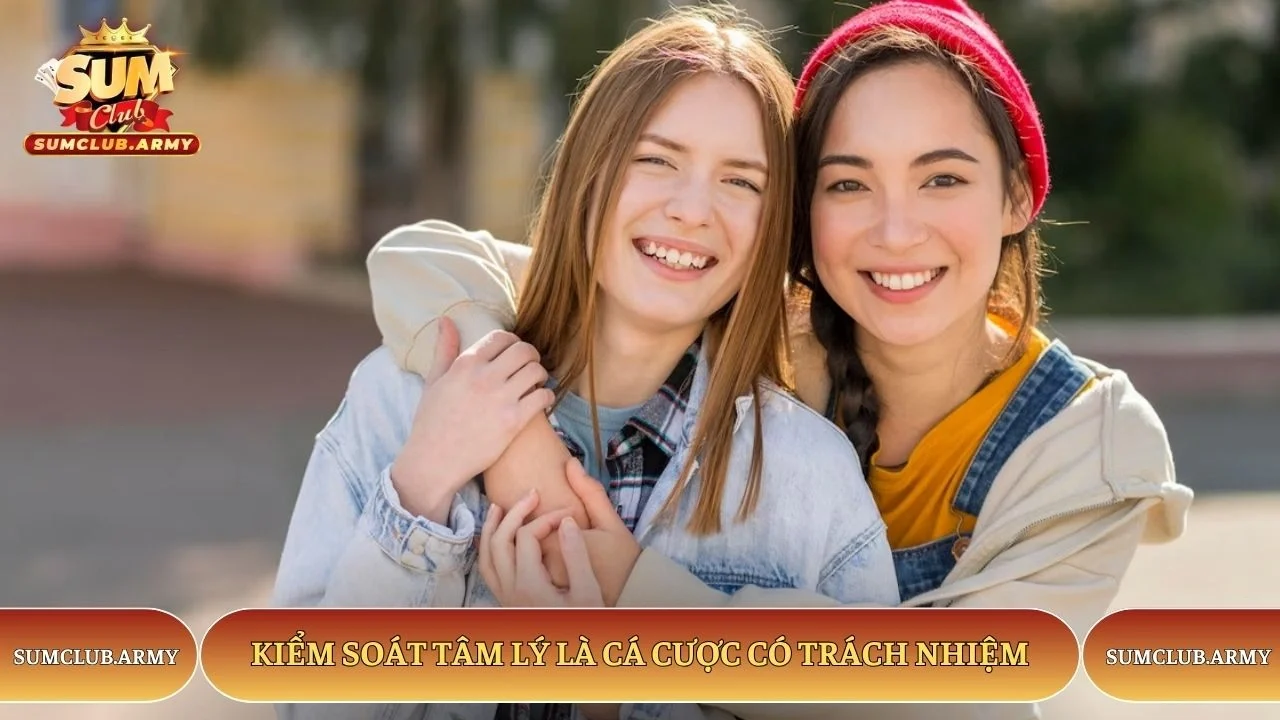 Kiểm soát tâm lý là cá cược có trách nhiệm Sumclub Kiểm soát tâm lý là cá cược có trách nhiệm Sumclub